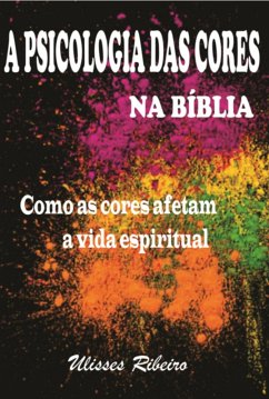 Cover A Psicologia Das Cores Na Bíblia (eBook, ePUB)