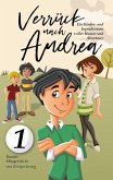 Verrückt Nach Andrea: Ein Kinder- Und Jugendroman Voller Humor Und Abenteuer (Daniels Missgeschicke, #1) (eBook, ePUB) Verrückt Nach Andrea: Ein Kinder- Und Jugendroman Voller Humor Und Abenteuer (Daniels Missgeschicke, #1) (eBook, ePUB)
