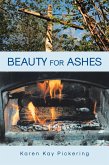 Beauty For Ashes (eBook, ePUB) Beauty For Ashes (eBook, ePUB)