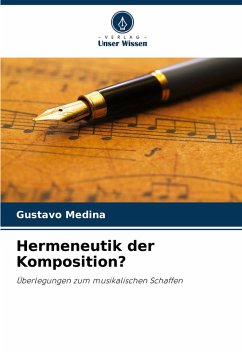 Hermeneutik der Komposition? - Medina, Gustavo