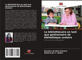 Le bibliothécaire en tant que gestionnaire de bibliothèque scolaire Le bibliothécaire en tant que gestionnaire de bibliothèque scolaire