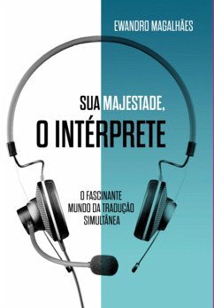 Sua Majestade, O Intérprete (eBook, ePUB) - Magalhães, Ewandro