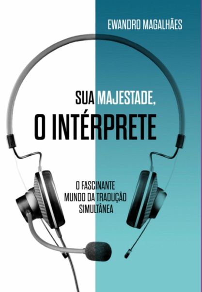 Sua Majestade, O Intérprete (eBook, ePUB) Sua Majestade, O Intérprete (eBook, ePUB)