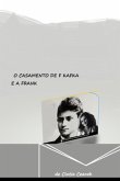 O Casamento De F Kafka E A Frank (eBook, ePUB) O Casamento De F Kafka E A Frank (eBook, ePUB)