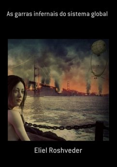 As Garras Infernais Do Sistema Global (eBook, ePUB) - Roshveder, Eliel