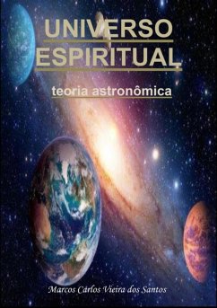 Universo Espiritual (eBook, ePUB) - Dos Santos, Marcos Carlos Vieira