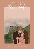 Um Amor Para A Eternidade (eBook, ePUB)