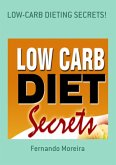 Low-carb Dieting Secrets! (eBook, ePUB) Low-carb Dieting Secrets! (eBook, ePUB)