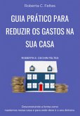 Guia Prático Para Reduzir As Despesas Mensais Com A Sua Casa (eBook, ePUB)