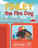 Finley the Fire Dog (eBook, ePUB) Finley the Fire Dog (eBook, ePUB)