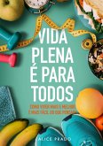 Vida Plena É Para Todos (eBook, ePUB) Vida Plena É Para Todos (eBook, ePUB)