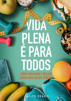 Cover Vida Plena É Para Todos (eBook, ePUB)