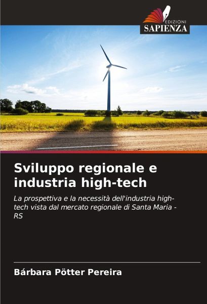 Sviluppo regionale e industria high-tech Sviluppo regionale e industria high-tech