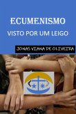 Ecumenismo Visto Por Um Leigo (eBook, ePUB)