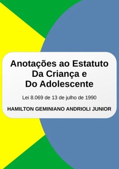 Cover Anotações Ao Estatuto Da Criança E Do Adolescente (eBook, ePUB)