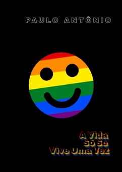 Cover A Vida Só Se Vive Uma Vez (eBook, ePUB)