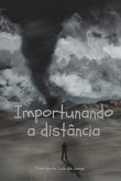 Importunando A Distância (eBook, ePUB) Importunando A Distância (eBook, ePUB)