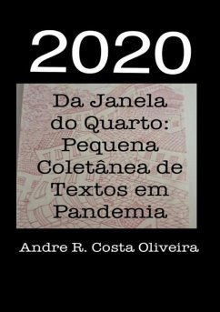 2020: Da Janela Do Quarto (eBook, ePUB) - Oliveira, Andre Rodrigues Costa