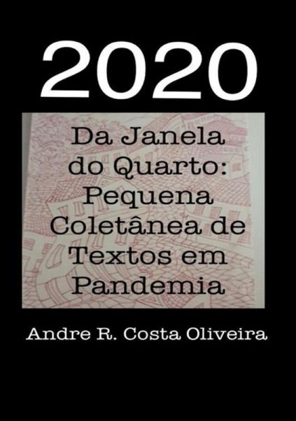 2020: Da Janela Do Quarto (eBook, ePUB) 2020: Da Janela Do Quarto (eBook, ePUB)