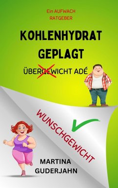 Kohlenhydrat Geplagt (eBook, ePUB) Cover Kohlenhydrat Geplagt (eBook, ePUB)