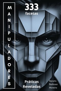 333 Facetas Dos Manipuladores (eBook, ePUB) Cover 333 Facetas Dos Manipuladores (eBook, ePUB)