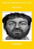 Os Quatro Livros Biográficos De Jesus (eBook, ePUB) Os Quatro Livros Biográficos De Jesus (eBook, ePUB)