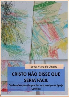 Cover Cristo Não Disse Que Seria Fácil (eBook, ePUB)