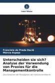 Unterscheiden sie sich? Analyse der Verwendung von Proxies für die Managementkontrolle Unterscheiden sie sich? Analyse der Verwendung von Proxies für die Managementkontrolle