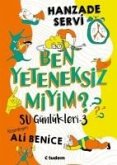 Su Günlükleri -3 Ben Yeteneksiz Miyim Su Günlükleri -3 Ben Yeteneksiz Miyim