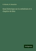 Essai historique sur la cathédrale et le chapitre de Séez Essai historique sur la cathédrale et le chapitre de Séez