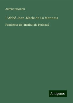 L'Abbé Jean-Marie de La Mennais - Auteur Inconnu