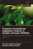 Program zarz¿dzania odpadami sta¿ymi w s¿u¿bie zdrowia (PGRSS) Program zarz¿dzania odpadami sta¿ymi w s¿u¿bie zdrowia (PGRSS)