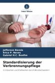Standardisierung der Verbrennungspflege Standardisierung der Verbrennungspflege