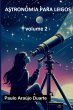 Astronomia Para Leigos - Volume 2... - Bild 1