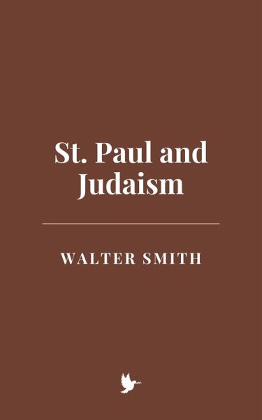 St. Paul and Judaism (eBook, ePUB) St. Paul and Judaism (eBook, ePUB)