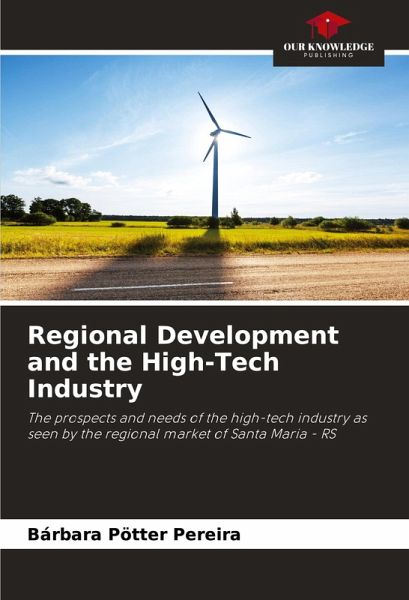 Regional Development and the High-Tech Industry Regional Development and the High-Tech Industry