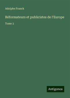 Réformateurs et publicistes de l'Europe - Franck, Adolphe