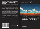 La técnica de los mapas mentales y su efecto en el rendimiento en ecología La técnica de los mapas mentales y su efecto en el rendimiento en ecología