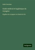 Guide médical et hygiénique du voyageur