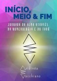 Início, Meio E Fim (eBook, ePUB)