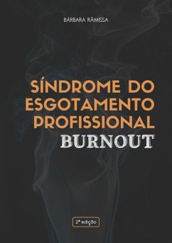 Síndrome Do Esgotamento Profissional - Burnout (eBook, ePUB) Cover Síndrome Do Esgotamento Profissional - Burnout (eBook, ePUB)