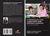 Il bibliotecario come responsabile della biblioteca scolastica Il bibliotecario come responsabile della biblioteca scolastica