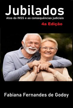 Jubilados, Atos Do Inss E As Consequências Judiciais (eBook, ePUB) - de Godoy, Fabiana Fernandes