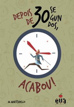 Cover Depois De 30 Segundos, Acabou! (eBook, ePUB)