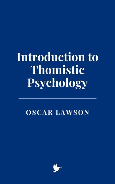 Introduction to Thomistic Psychology (eBook, ePUB)