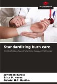 Standardizing burn care Standardizing burn care