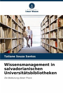 Wissensmanagement in salvadorianischen Universitätsbibliotheken - Santos, Tatiane Souza