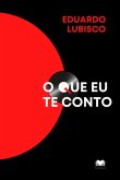 O Que Eu Te Conto (eBook, ePUB)