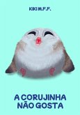 A Corujinha Não Gosta (eBook, ePUB)
