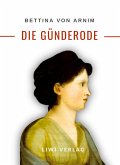 Bettina von Arnim: Die Günderode. Vollständige Neuausgabe Bettina von Arnim: Die Günderode. Vollständige Neuausgabe
